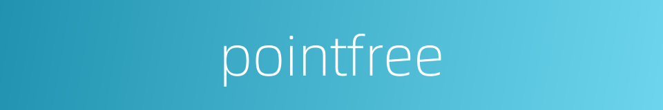pointfree的同义词