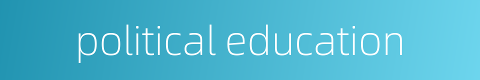 political education的同义词