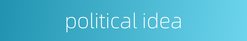 political idea的同义词