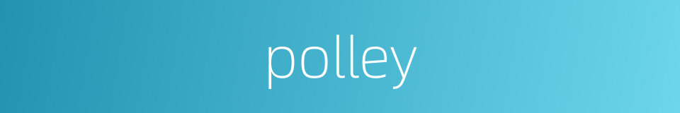 polley的同义词