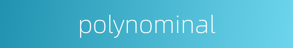 polynominal的同义词