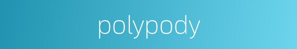 polypody的同义词