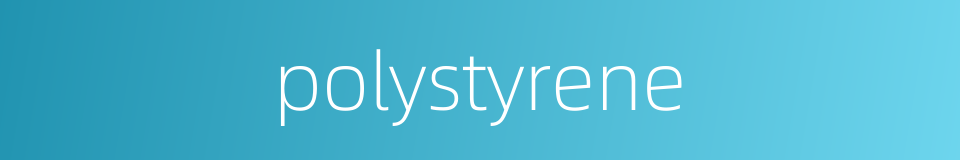 polystyrene的同义词