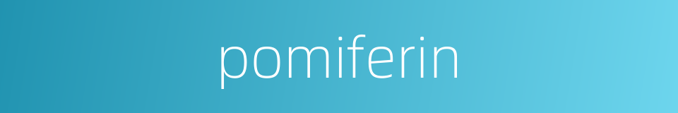 pomiferin的同义词