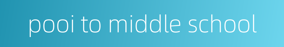 pooi to middle school的同义词