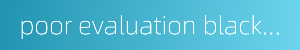 poor evaluation blackmailers的同义词