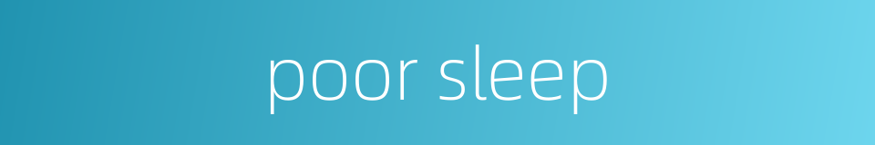 poor sleep的同义词