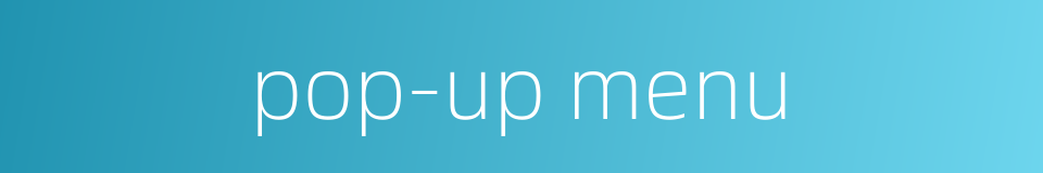 pop-up menu的同义词