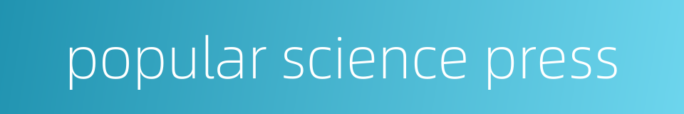 popular science press的同义词