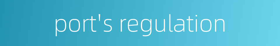 port's regulation的同义词