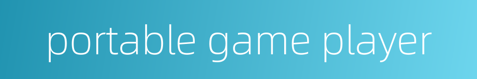 portable game player的同义词