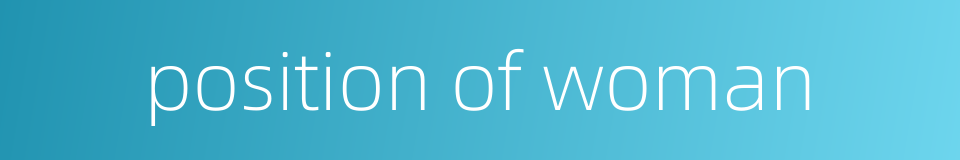 position of woman的同义词