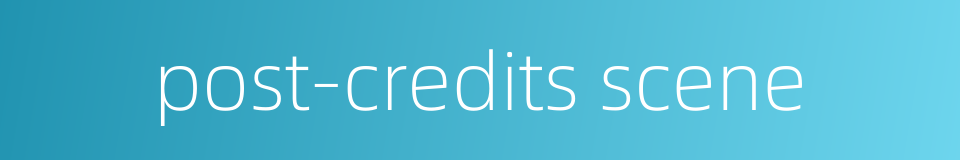 post-credits scene的同义词