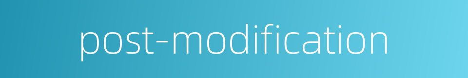 post-modification的同义词