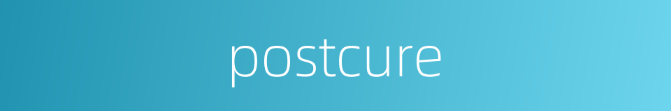 postcure的同义词