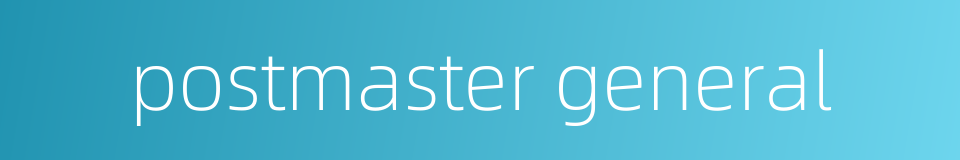 postmaster general的同义词