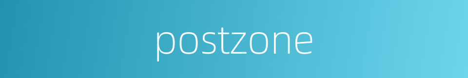 postzone的同义词