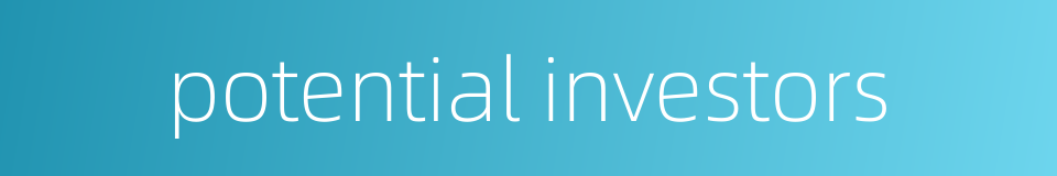 potential investors的同义词