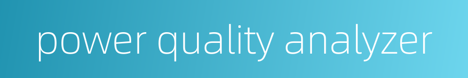 power quality analyzer的同义词