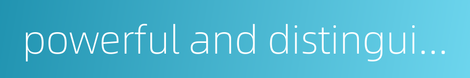 powerful and distinguished person的同义词