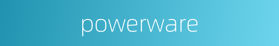 powerware的同义词