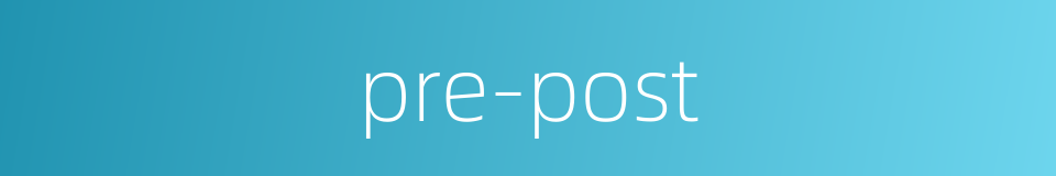 pre-post的同义词