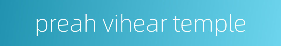 preah vihear temple的同义词