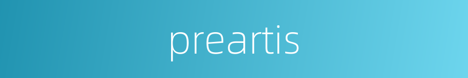 preartis的同义词