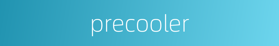 precooler的同义词