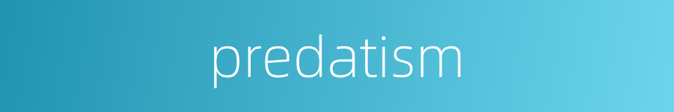 predatism的同义词