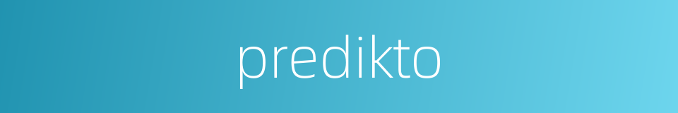 predikto的同义词