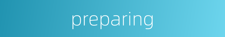 preparing的同义词