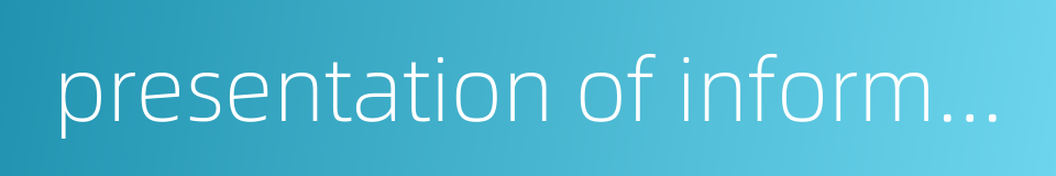 presentation of information的同义词