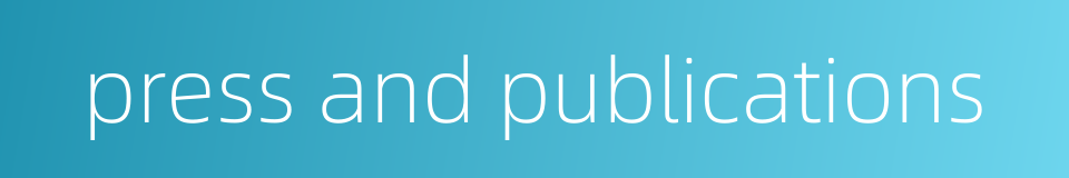 press and publications的同义词