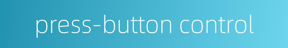 press-button control的同义词