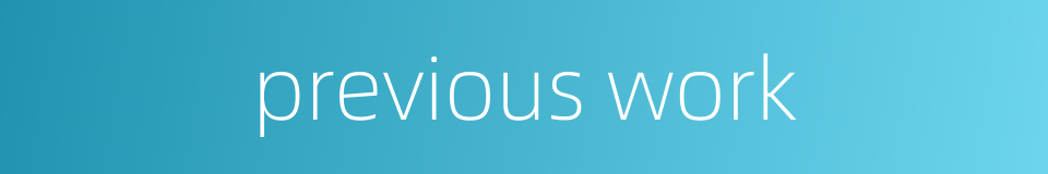 previous work的同义词