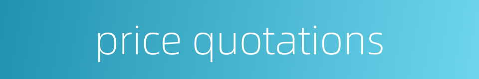 price quotations的同义词