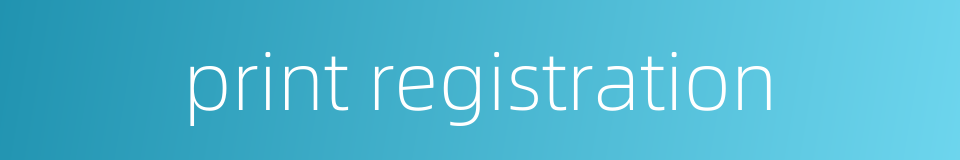 print registration的同义词