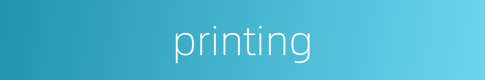 printing的同义词