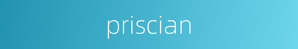 priscian的同义词