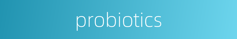 probiotics的同义词