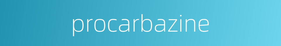 procarbazine的同义词