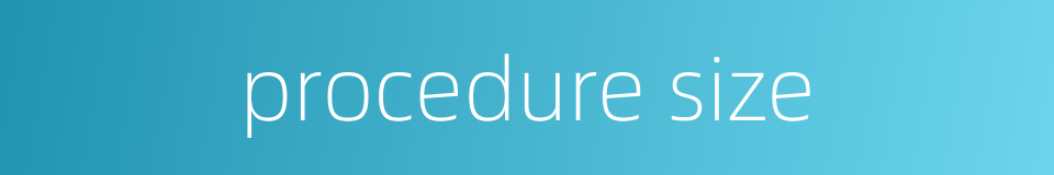 procedure size的同义词