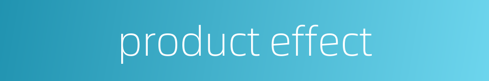 product effect的同义词