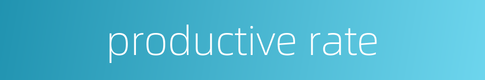 productive rate的同义词