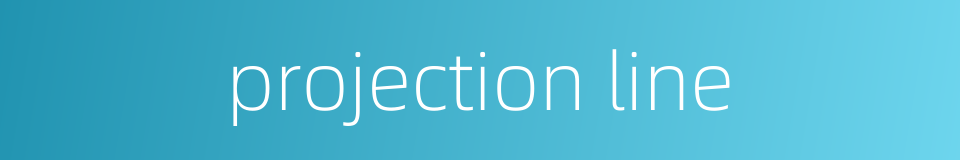 projection line的同义词