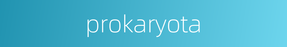 prokaryota的同义词