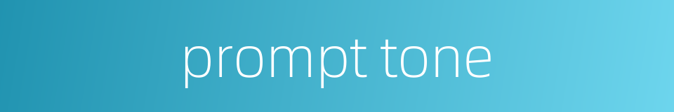 prompt tone的同义词
