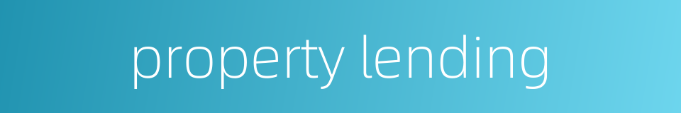 property lending的同义词