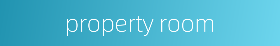 property room的同义词